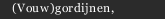 (Vouw)gordijnen,
