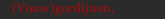 (Vouw)gordijnen,